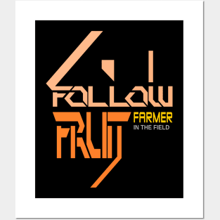 Follow fruits farmer in the field Posters and Art